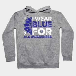 Als Awareness I Wear Blue For ALS Awareness Sunflower Hoodie